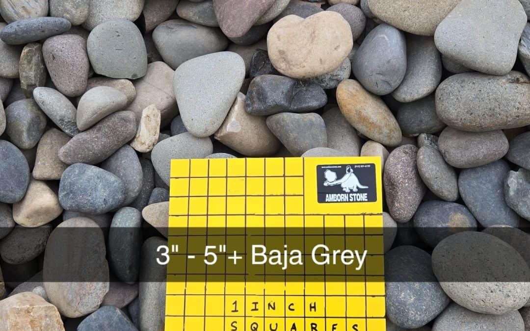 3″ – 5″+ Baja Grey Cobble